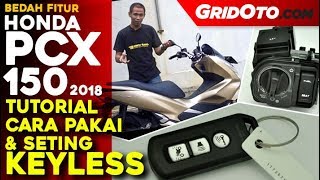 Honda PCX 150 Tutorial Penggunaan dan Seting Keyless l Test Ride Review l GridOto [upl. by Assirrem811]