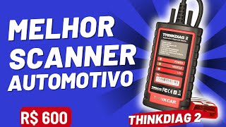 THINKDIAG 2  Tudo sobre o SCANNER automotivo com o MELHOR custo benefício do Brasil [upl. by Valerlan522]