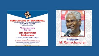 Professor M Ramachandran l 41st Anniversary Celebration l Humour Club International l21st July 2024 [upl. by Zerimar]