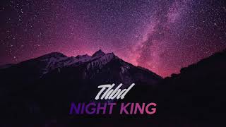 THBD  Night King Original Mix [upl. by Noraf]