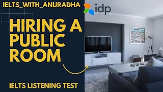 HIRING A PUBLIC ROOM IELTS LISTENING TEST WITH ANSWER KEYS GT amp ACADEMIC amp UK VI IELTSbyIDP [upl. by Tabbie]