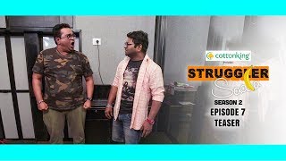 Cottonking Presents Struggler Saala Season 2  Episode 7 Teaser [upl. by Ahsieka]