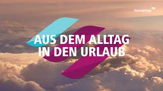 Aus dem Alltag in den Urlaub  Eurowings [upl. by Monro780]