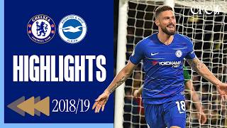 ⏪️ TWO CURLERS in TWO MINUTES 🤩  Chelsea 30 Brighton  HIGHLIGHTS REWIND  PL 201819 [upl. by Auqinat]