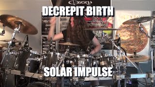 Decrepit Birth  quotSolar Impulsequot DRUMS [upl. by Eitsirhc]