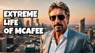 Billionaire or Outlaw John McAfees Life of EXTREMES [upl. by Song640]