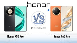 مقارنة Honor X50 Pro VS Honor X60 Pro [upl. by Vassili]