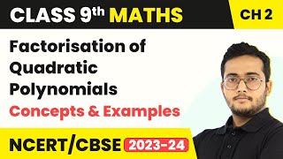 Factorisation of Quadratic Polynomials  Concepts amp Examples  Class 9 Maths Chapter 2 [upl. by Leizo]