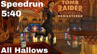 Tomb Raider 3 Remastered All Hallows  Speedrun  540 [upl. by Bernita]