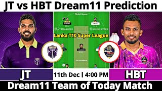 JT vs HBT Dream11 Prediction  Dream11 Team Of Today Match  Dream11 Prediction Today Match [upl. by Shlomo]