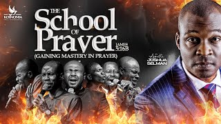 THE SCHOOL OF PRAYER GAINING MASTERY IN PRAYER WITH APOSTLE JOSHUA SELMAN 11082024 [upl. by Rikahs]