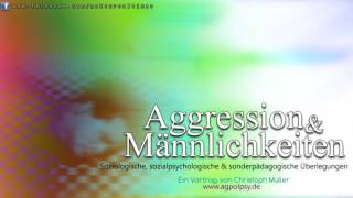 Aggression amp Männlichkeiten Soziologische sozialpsychologische amp sonderpädagogische Überlegungen [upl. by Eanram855]