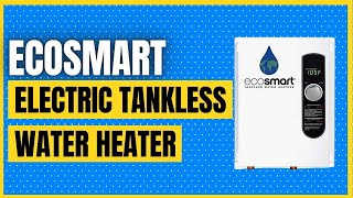 ecosmart ECO 18 Electric Tankless Water Heater 18 KW at 240 Volts [upl. by Madella]