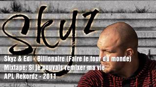 Skyz amp Edi Hysi  Billionaire Faire le tour du monde [upl. by Ahkihs]