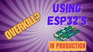 Using the esp32 in commercial production Should you [upl. by Kopple448]