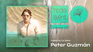 PETER GUZMAN Redolent Music Radio Episode 178 [upl. by Inajna346]