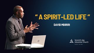 July 13 2024 quotA SpiritLed Lifequot David Mbiriri Christ The Way Seventh Day Adventist Church [upl. by Stokes]