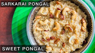 Traditional Sarkarai Pongal Recipe in TamilHow to Make Delicious Sweet Sakkarai Pongal at Home [upl. by Maurits]