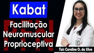 Método Kabat  Facilitação Neuromuscular Proprioceptiva FNP  Taís Caroline [upl. by Esinev375]