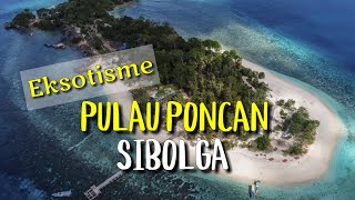 Pulau Poncan Sibolga  Keindahan Pulau di Sumut [upl. by Davey]