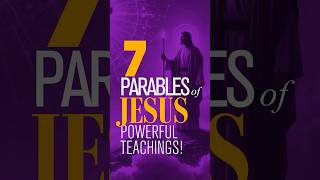 7 Parables of Jesus and Their Powerful Lessons ParablesOfJesus jesusteachings [upl. by Rivkah]