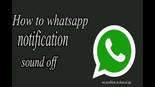 how to whatsapp notification sound off stop [upl. by Llahsram]