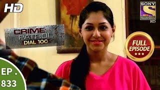 Crime Patrol Dial 100  Ep 833  Full Episode  1st August 2018 [upl. by Ibrad]