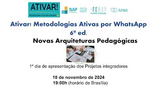 Apresentação final dos projetos integradores de Novas Arquiteturas Pedagógicas  Ativar 6ª ed [upl. by Nagam400]