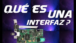 Informática Básica Qué es una Interfaz Interfaz de red Interfaz de disco Interfaz web [upl. by Sinegra]