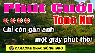 Phút Cuối  Karaoke Tone Nữ  Karaoke Nhạc Sống 1990  Beat Mới [upl. by Ehcor]