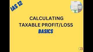 Taxable Profit or Loss Calculation  IAS 12 [upl. by Deeann327]