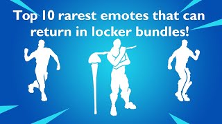 Top 10 Rarest Emotes That Can Return In Locker Bundles In Fortnite [upl. by Landsman]