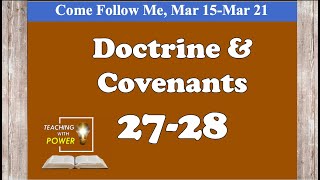 Doctrine and Covenants 2728 Come Follow Me Mar 15Mar 21 [upl. by Nafis]