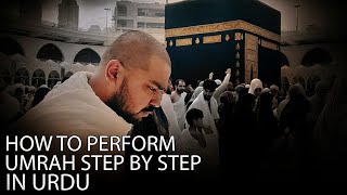 How To Perform Umrah Step By Step In Urdu  Kashan [upl. by Adnileb925]