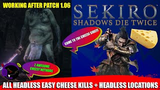 Sekiro  Headless Easy Cheese Kills  Headless Locations  2 METHODS  Patch 106 Working [upl. by Rosenthal841]