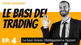 Azioni Obbligazioni e Opzioni   Corso completo Le basi del Trading Online [upl. by Nalym]