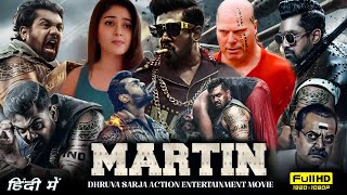 Martin Full Movie Hindi Dubbed 2024 South HD  Dhruva Sarja  Vaibhavi  Malavika  Reviews amp Facts [upl. by Audwin]