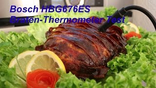 Bosch HBG676ES1 ES6 Backofen Bratenthermometer Test [upl. by Rialb]