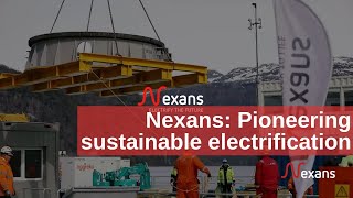 Nexans Pioneering sustainable electrification [upl. by Gnanmos]