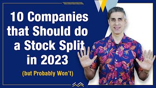 10 Companies that Should do a Stock Split in 2023 but Probably Won’t  Yazad Pavri [upl. by Sandi]