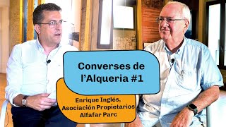 Converses de lAlqueria 1 Enrique Inglés Asociación Propietarios Alfafar Parc [upl. by Bores]