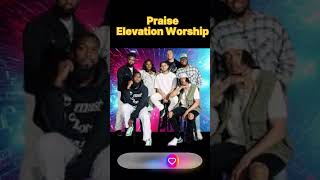 Praise  Elevation Worship  Most Powerful Easter Songs 2024 [upl. by Brenda]