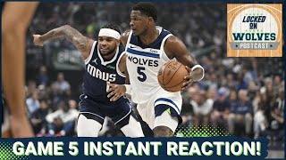 Locked On Wolves POSTCAST TWolves vs Dallas Mavericks Game 5 INSTANT REACTION [upl. by Saffren]