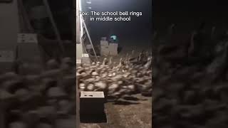 POV bell rings in middle school real relatable funny hilarious meme [upl. by Arsuy111]