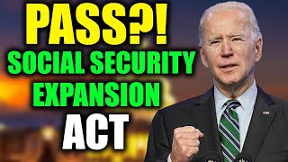 SOCIAL SECURITY UPDATE  Pass The Social Security Expansion Act of 2024 [upl. by Lydie]