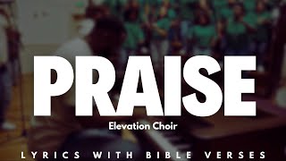 Praise feat Elevation Choir  Elevation Worship  Lyric Bible Verses [upl. by Ahsiyn]