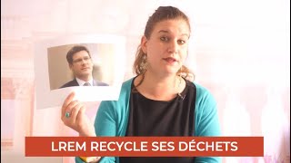 RAPPORT POLITIQUE DE LA SEMAINE  LREM RECYCLE SES DÉCHETS [upl. by Ravahs]