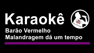 Barão Vermelho Malandragem dá um tempo Karaoke [upl. by Bowyer]