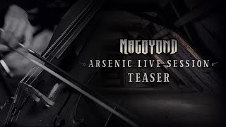 MAGOYOND  TEASER  ARSENIC LIVE SESSION [upl. by Kciwdahc347]