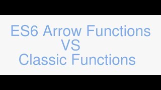 ES6 Arrow Functions vs Classic Functions [upl. by Rockwood289]